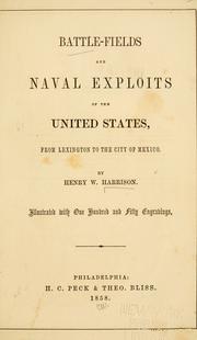 Cover of: Battlefields and naval exploits of the United States: from Lexington to the City of Mexico.