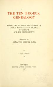 Cover of: Ten Broeck genealogy: being the records and annuls of Dirck Wesselse Ten Broeck of Albany and his descendants.
