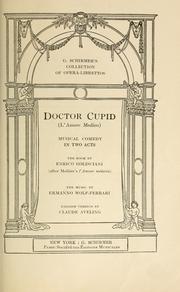 Cover of: Doctor cupid =: L'amore medico : musical comedy in two acts