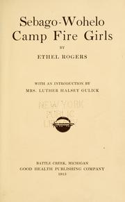 Cover of: Sebago-Wohelo camp fire girls by Ethel Rogers, Ethel Rogers