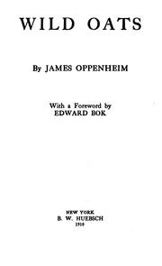 Cover of: Wild oats by James Oppenheim, James Oppenheim