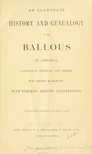 An elaborate history and genealogy of the Ballous in America by Adin Ballou