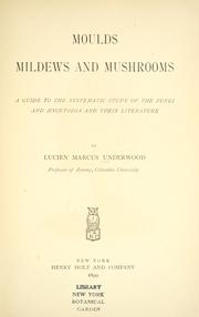 Cover of: Moulds, mildews, and mushrooms by Lucien Marcus Underwood