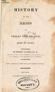 Cover of: History of the reign of Philip The Second, King of Spain. by Watson, Robert