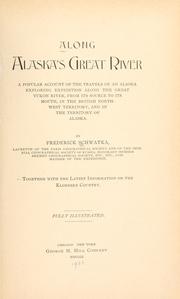 Cover of: Along Alaska's great river by Frederick Schwatka
