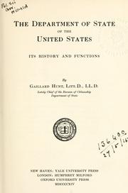 Cover of: The Department of State of the United States by Gaillard Hunt, Gaillard Hunt