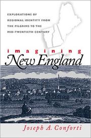 Cover of: Imagining New England by Joseph A. Conforti, Joseph A. Conforti