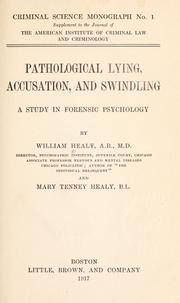 Cover of: Pathological lying, accusation, and swindling by William Healy