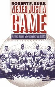 Cover of: Never Just a Game: Players, Owners, and American Baseball to 1920