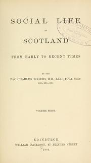 Cover of: Social life in Scotland, from early to recent times by Charles Rogers