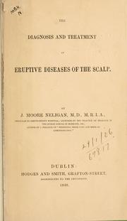 Cover of: The diagnosis and treatment of eruptive diseases of the scalp.