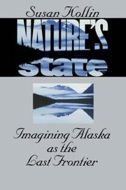Cover of: Nature's State: Imagining Alaska as the Last Frontier