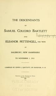 Cover of: descendants of Samuel Colcord Bartlett and Eleanor Pettengill: his wife, of Salisbury, New Hampshire, to November 1, 1915