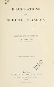 Cover of: Illustrations of school classics by Sir George Francis Hill