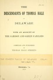 Cover of: The descendants of Thomas Hale of Delaware: with an account of the Jamison and Green families.