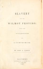 Slavery and the Wilmot proviso by Carey, John L.