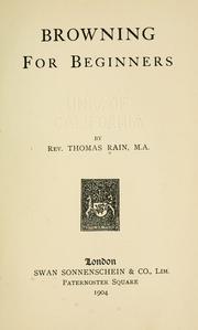Cover of: Browning for beginners by Thomas Rain