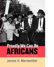 Cover of: Proudly We Can Be Africans | James H. Meriwether