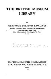 Cover of: The British museum library by Gertrude Burford Rawlings