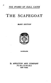 Cover of: The scapegoat by Hall Caine, Hall Caine