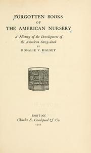 Forgotten books of the American nursery by Rosalie Vrylina Halsey