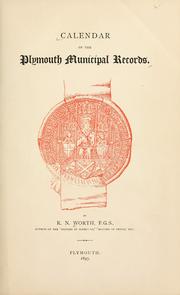 Cover of: Calendar of the Plymouth municipal records. by Richard Nicholls Worth