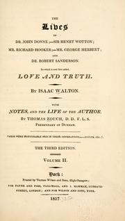 Cover of: The lives of Dr. John Donne;--Sir Henry Wotton;--Mr. Richard Hooker;--Mr. George Herbert;--and Dr. Robert Sanderson. by Izaak Walton