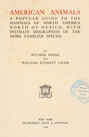Cover of: American animals: a popular guide to the mammals of North America north of Mexico, with intimate biographies of the more familiar species
