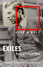 Cover of: Exiles from a future time: the forging of the mid-twentieth-century literary left
