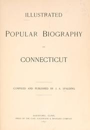 Cover of: Illustrated popular biography of Connecticut by Spalding, J. A., Spalding, J. A.