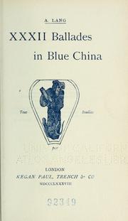 Cover of: XXXII [i.e. Thirty two] ballades in blue china by Andrew Lang
