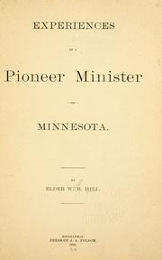 Cover of: Experiences of a pioneer minister of Minnesota by W. B. Hill