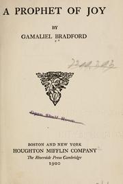 Cover of: A prophet of joy by Bradford, Gamaliel
