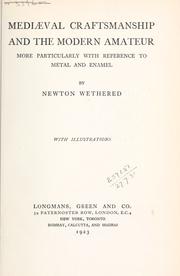 Cover of: Mediaeval craftsmanship and the modern amateur: more particularly with reference to metal and enamel