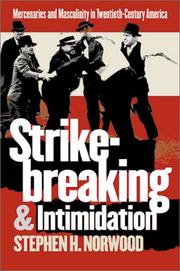 Cover of: Strikebreaking & intimidation: mercenaries and masculinity in twentieth-century America