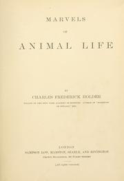 Cover of: Marvels of animal life by Charles Frederick Holder, Charles Frederick Holder