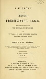 A history of the British freshwater Alg℗æ by Arthur Hill Hassall