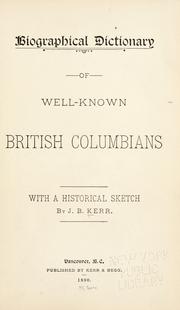 Cover of: Biographical dictionary of well-known British Columbians by J. B. Kerr