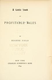 Cover of: A little book of Profitable tales by Eugene Field