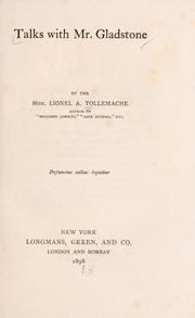 Cover of: Talks with Mr. Gladstone by Lionel A. Tollemache, Lionel A. Tollemache