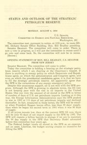 Cover of: Status and outlook of the strategic petroleum reserve: hearing before the Committee on Energy and Natural Resources, United States Senate, One Hundredth Congress, second session ... August 8, 1988.