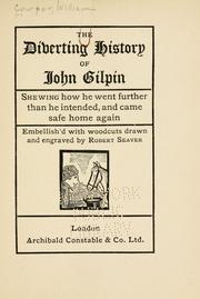 Cover of: The diverting history of John Gilpin: shewing how he went further than he intended, and came safe home again