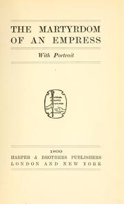 Cover of: The martyrdom of an empress
