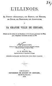 Cover of: L' Illinois.: Sa position g©Øeographique, son etendue, son histoire, ses ©Øecoles, ses ressources, son agriculture, et sa grande ville de Chicago.