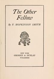 Cover of: The other fellow. by Francis Hopkinson Smith
