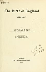 The birth of England (449-1066) by Estelle Ross