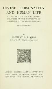 Cover of: Divine personality and human life: being the Gifford lectures delivered in the University of Aberdeen in the years 1918 & 1919, second course.