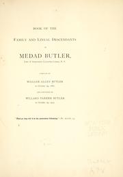 Cover of: Book of the family and lineal descendants of Medad Butler, late of Stuyvesant, Columbia County, N.Y. by William Allen Butler
