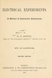 Cover of: Electrical experiments, a manual of instructive amusement