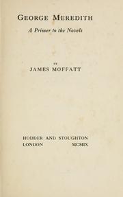 Cover of: George Meredith, a primer to the novels by James Moffatt